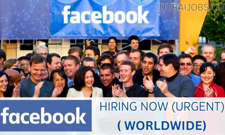 Facebook Jobs || Fb Jobs || Urgent Hiring || Apply Now ยป 7Dubaijobs.com